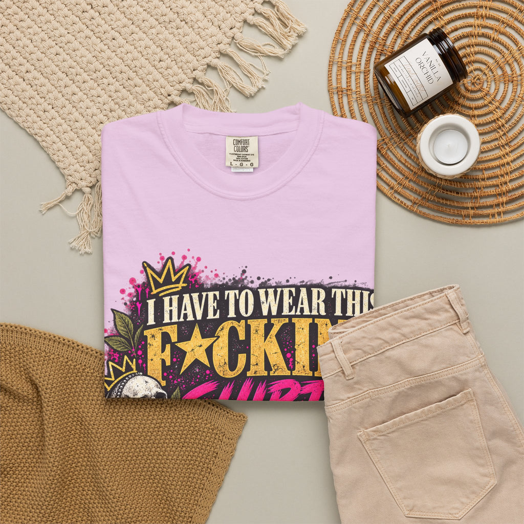 I Have to Wear This F*cking Shirt | Distressed Rebellion Veteran Tee