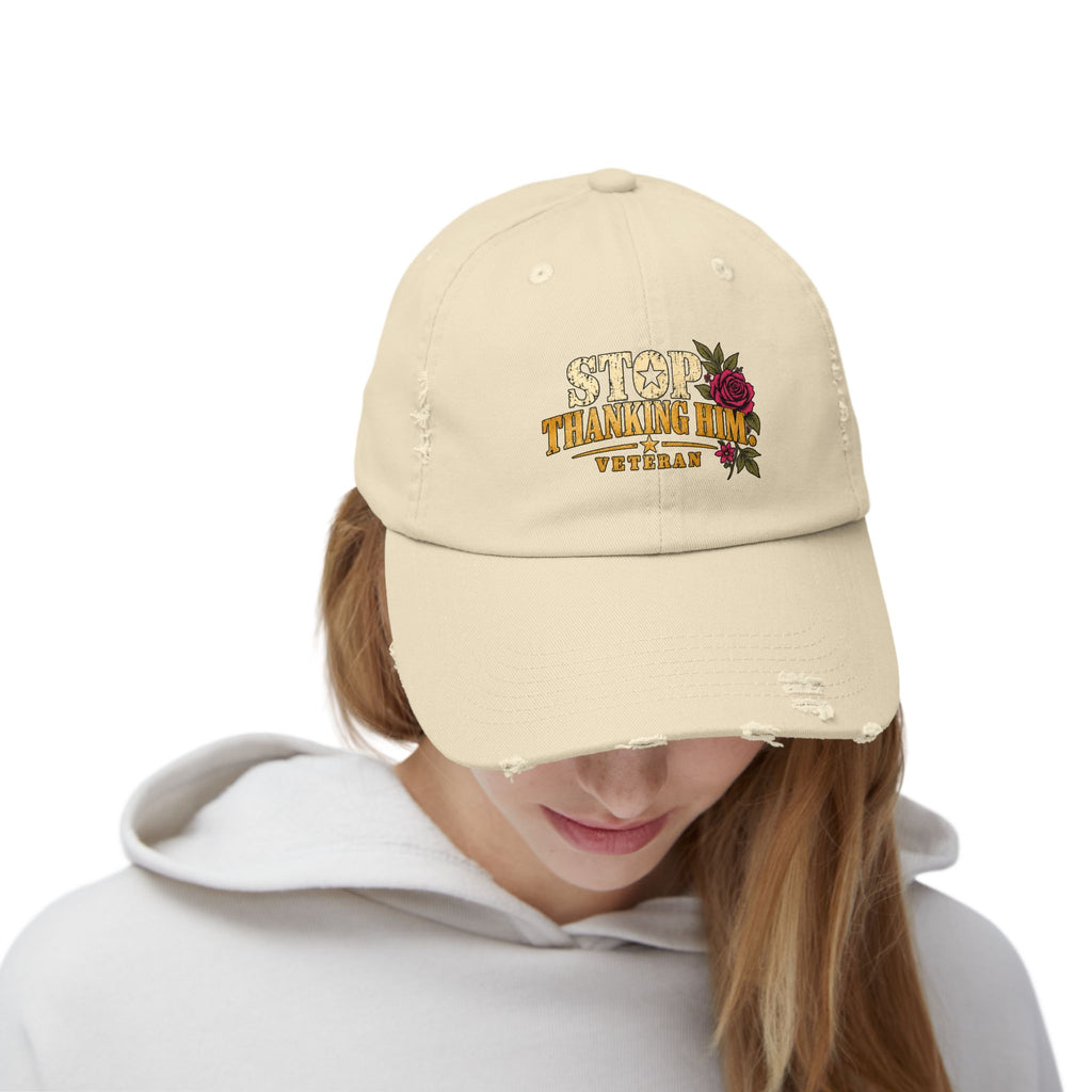 Stop Thanking Him | Distressed Veteran Cap