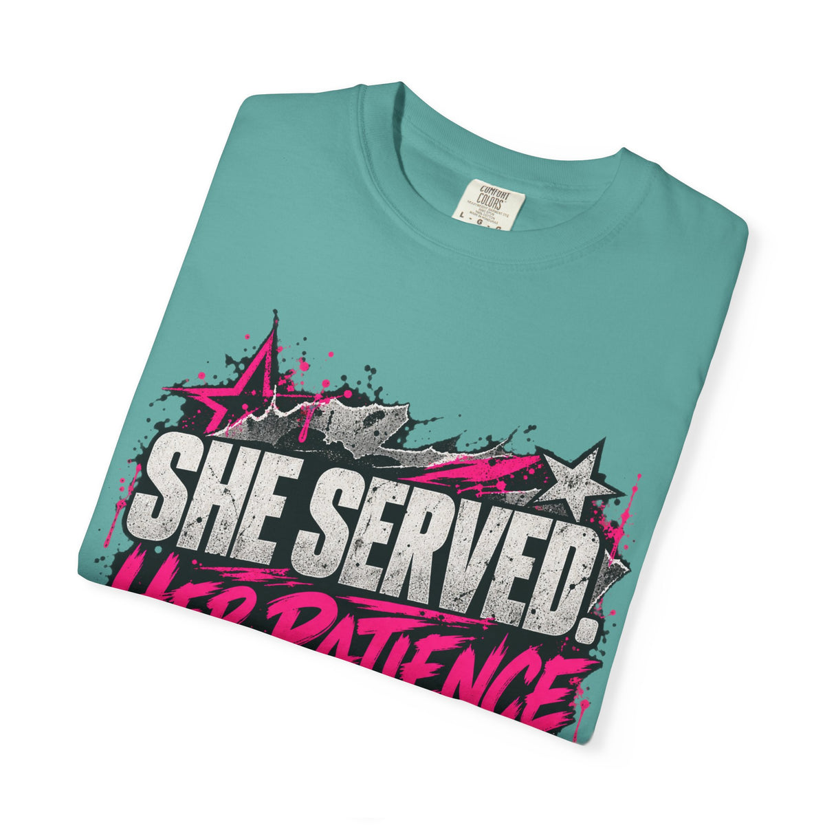 She Served. Her Patience Didn't. | Disgruntled Veteran Tee