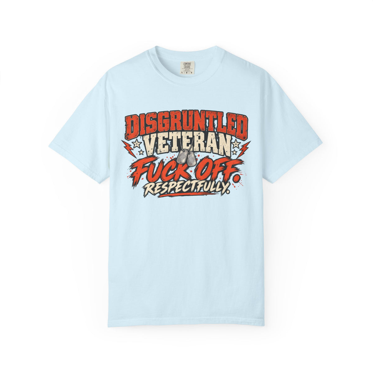 Fuck Off. Respectfully. | Disgruntled Veteran Tee