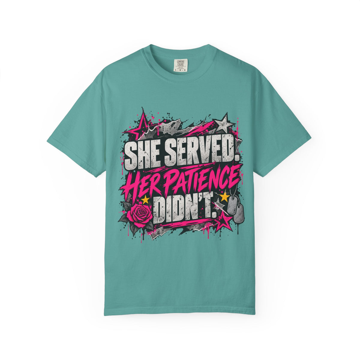 She Served. Her Patience Didn't. | Disgruntled Veteran Tee