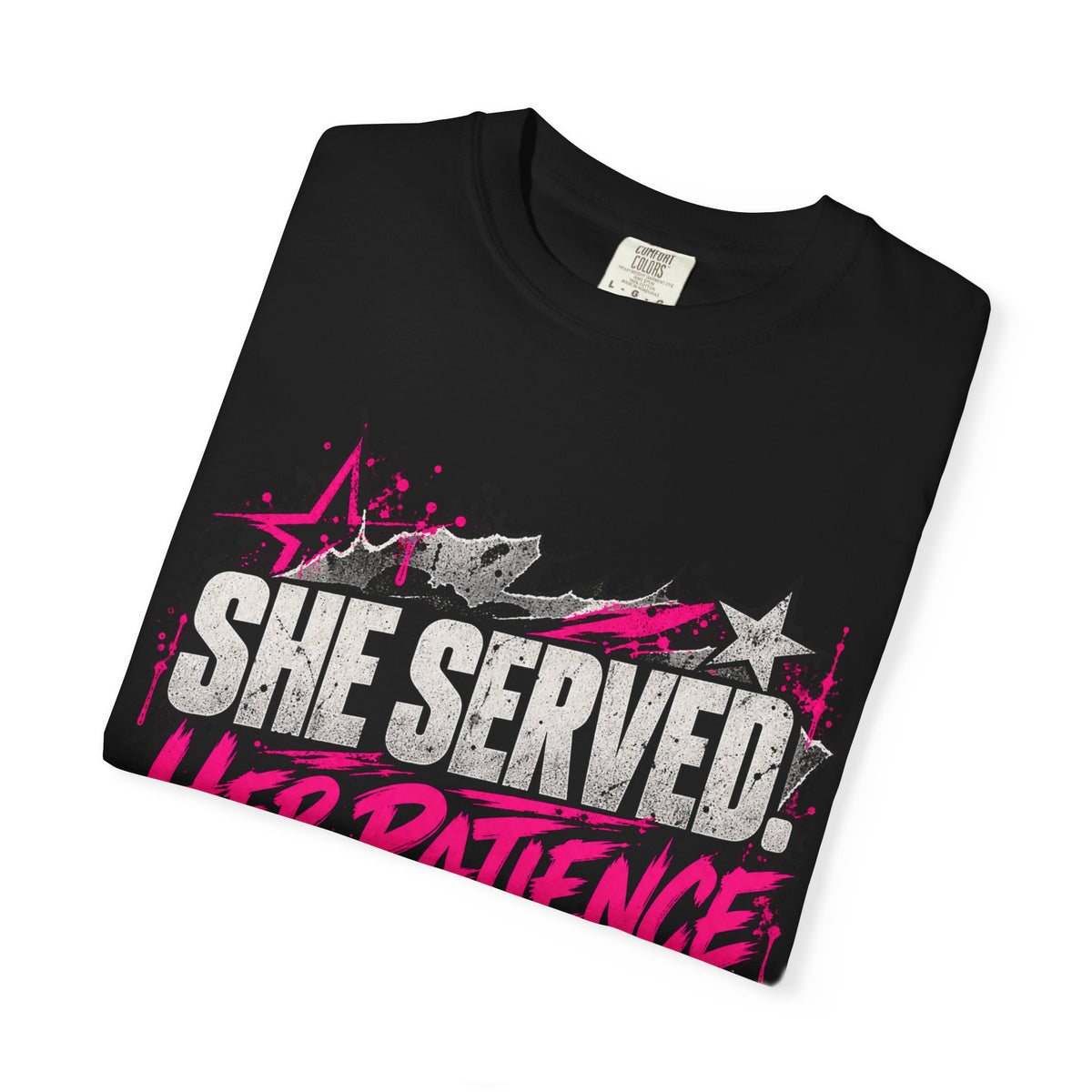 She Served. Her Patience Didn't. | Disgruntled Veteran Tee