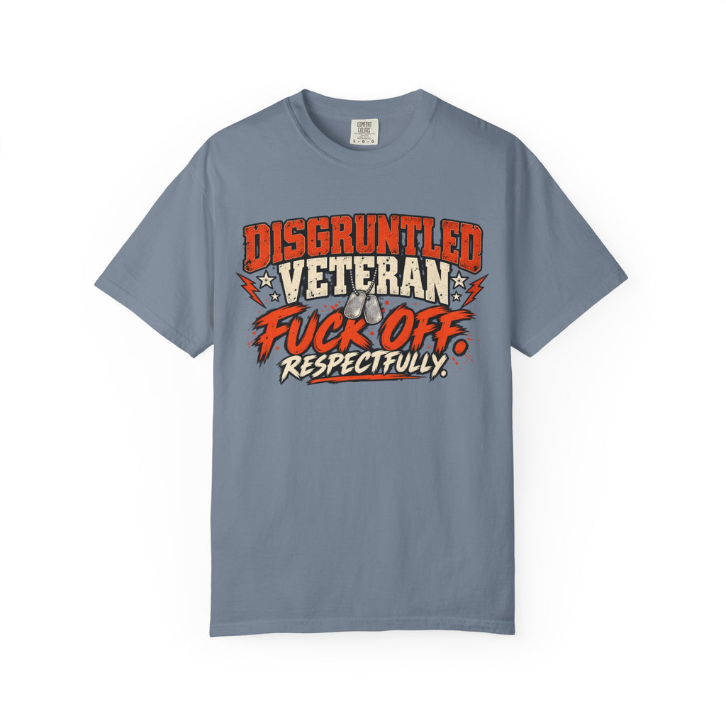 Fuck Off. Respectfully. | Disgruntled Veteran Tee