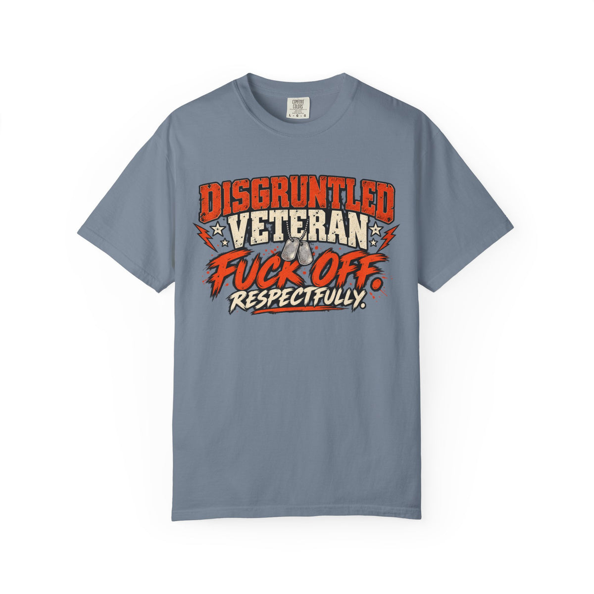 Fuck Off. Respectfully. | Disgruntled Veteran Tee