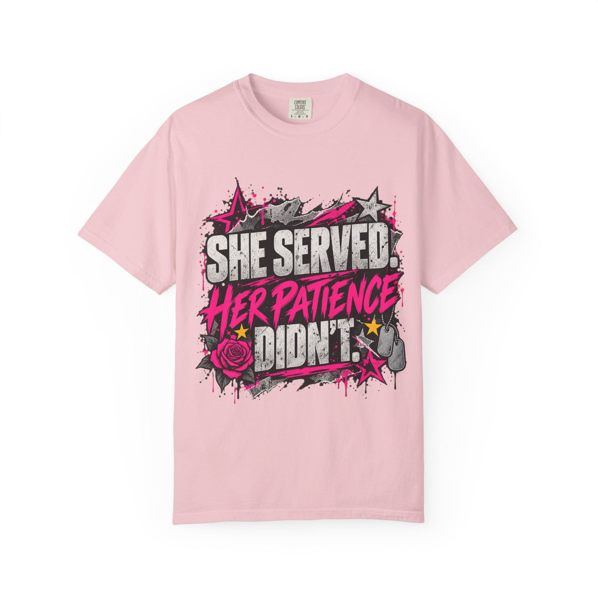 She Served. Her Patience Didn't. | Disgruntled Veteran Tee