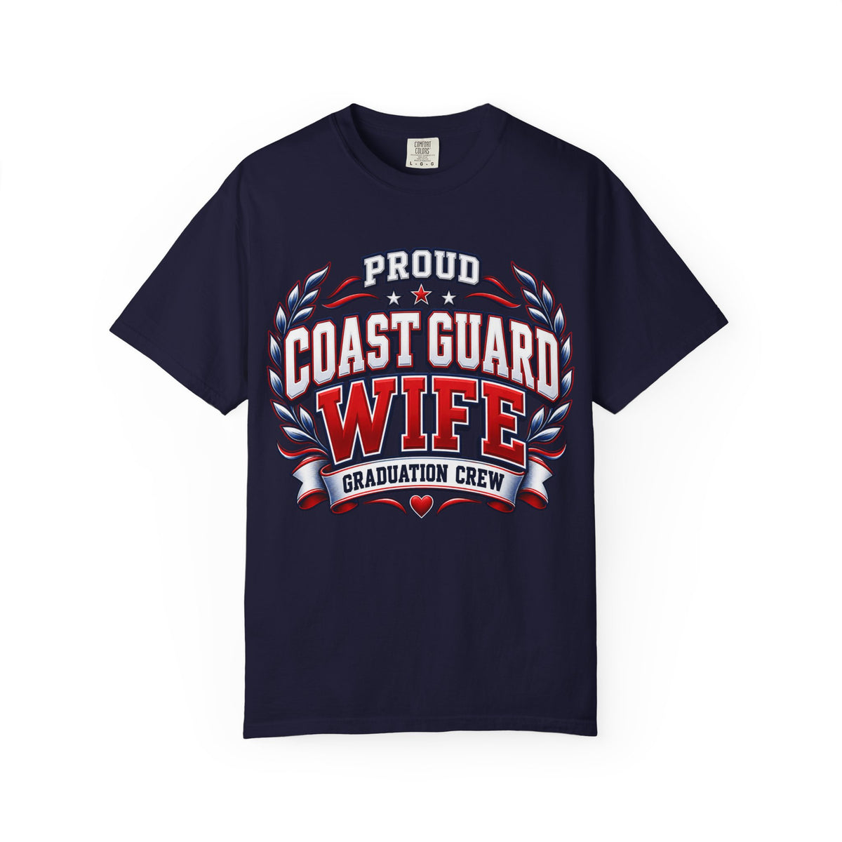 Proud Coast Guard Wife | Graduation Crew Tee