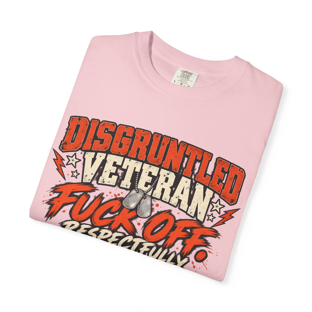 Fuck Off. Respectfully. | Disgruntled Veteran Tee