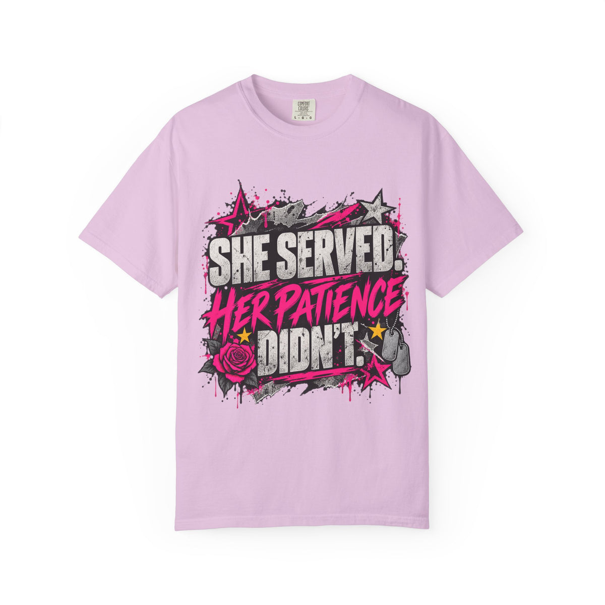She Served. Her Patience Didn't. | Disgruntled Veteran Tee