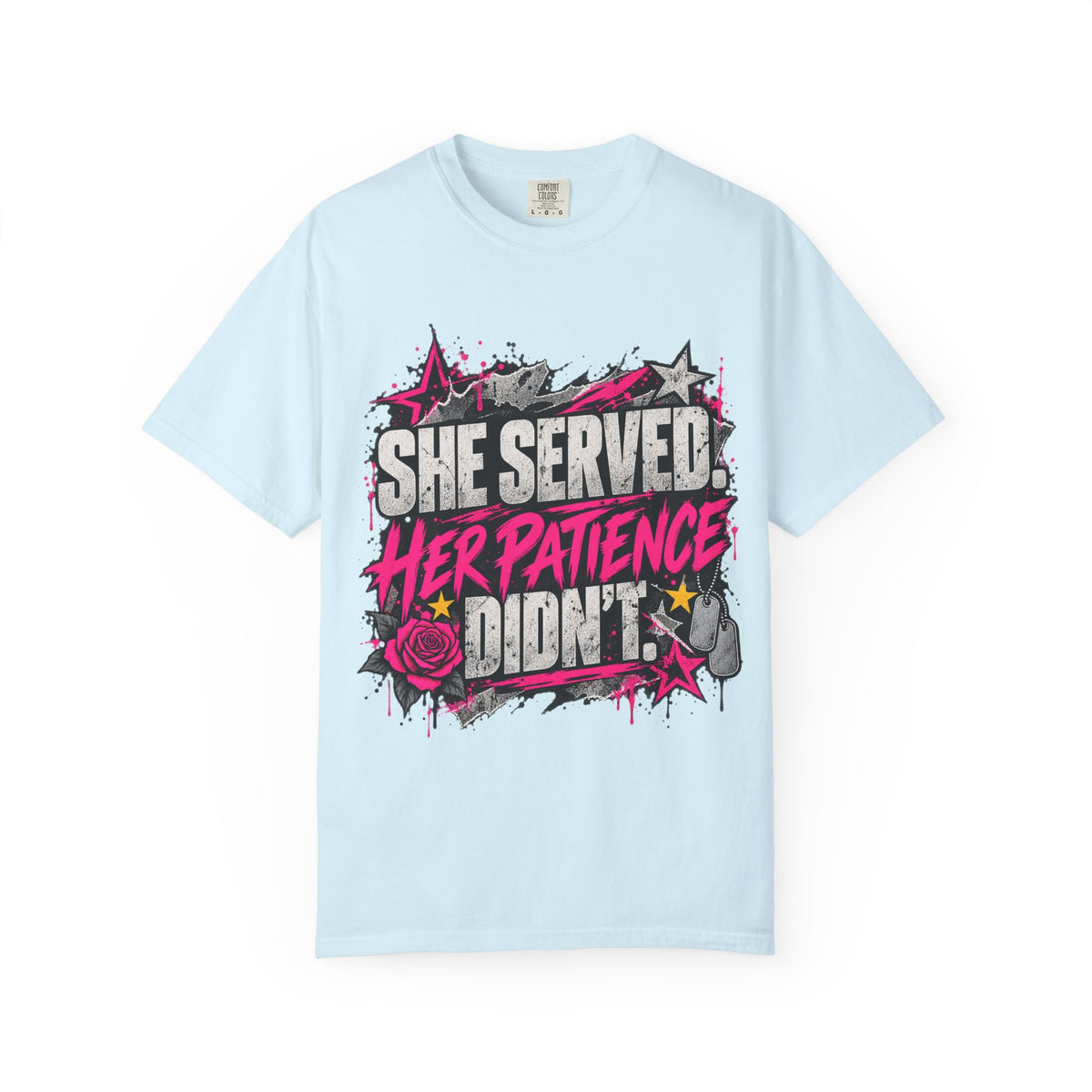She Served. Her Patience Didn't. | Disgruntled Veteran Tee