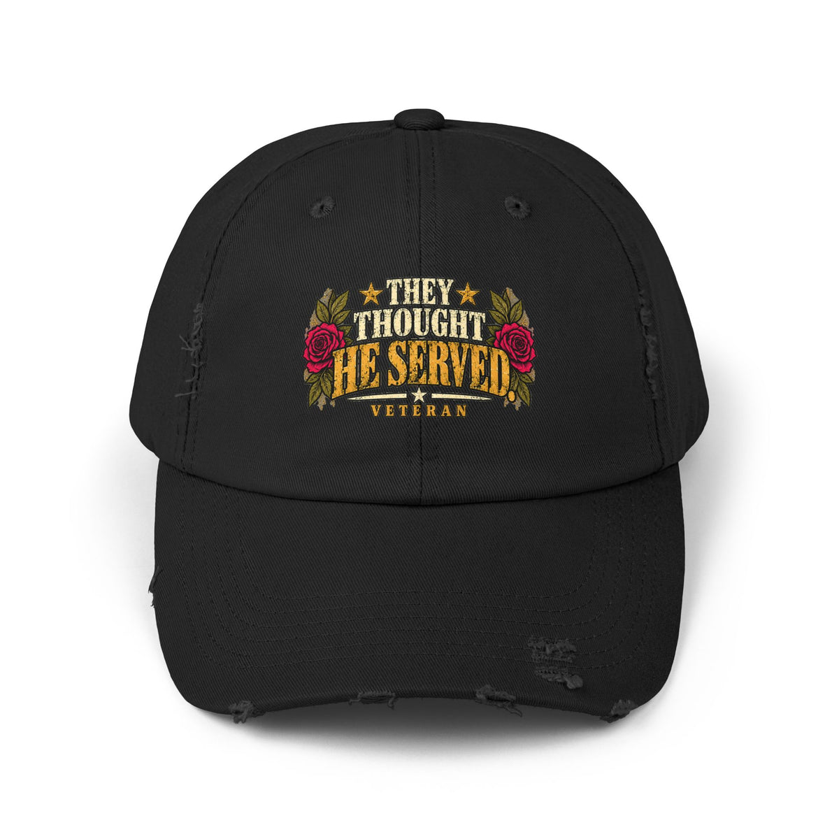 They Thought He Served | Distressed Veteran Cap