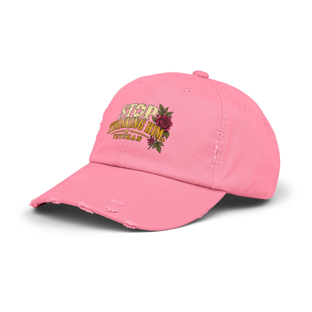 Stop Thanking Him | Distressed Veteran Cap