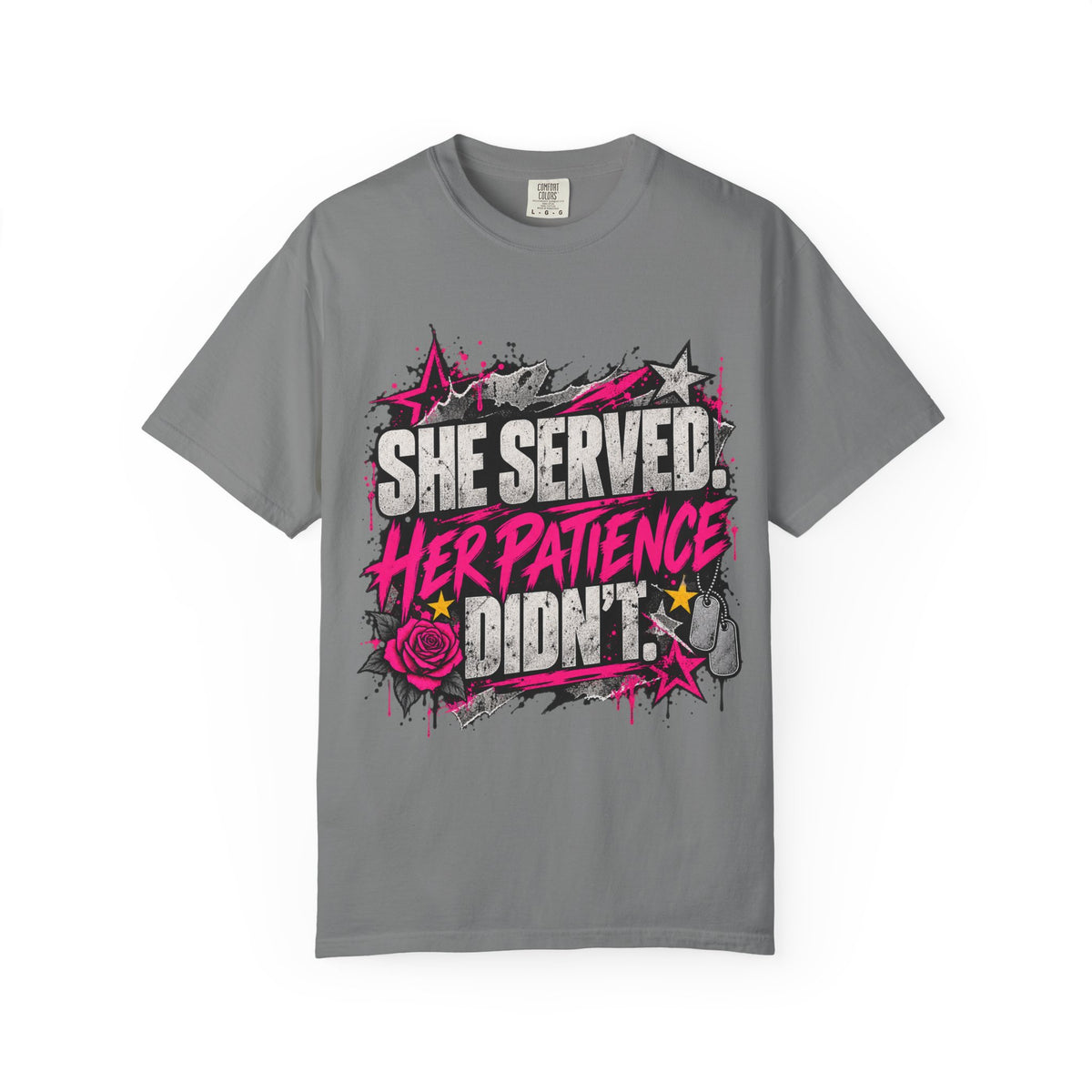 She Served. Her Patience Didn't. | Disgruntled Veteran Tee