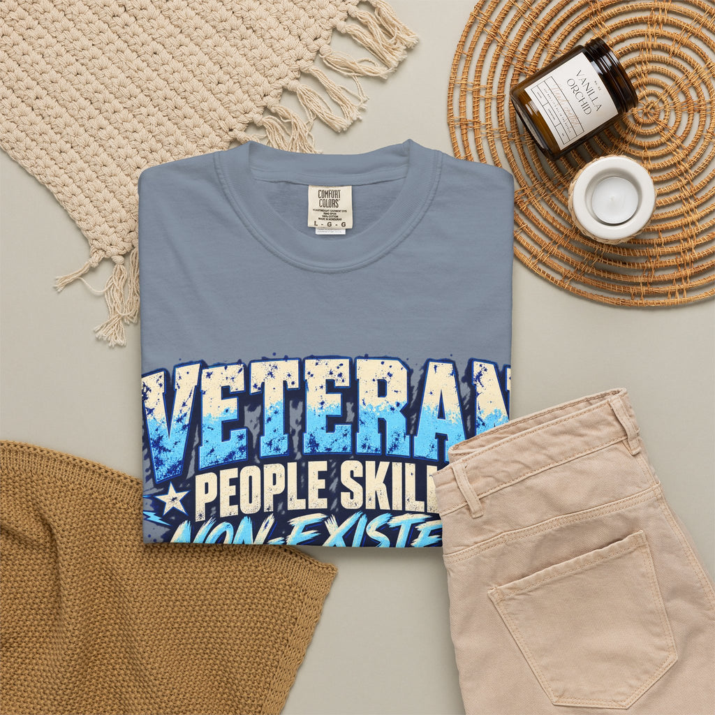 People Skills: Non-Existent | Disgruntled Veteran Tee