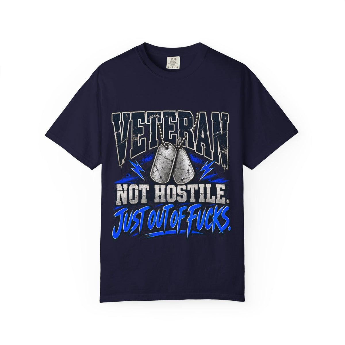 Not Hostile. Just Out of Fucks. | Disgruntled Veteran Tee