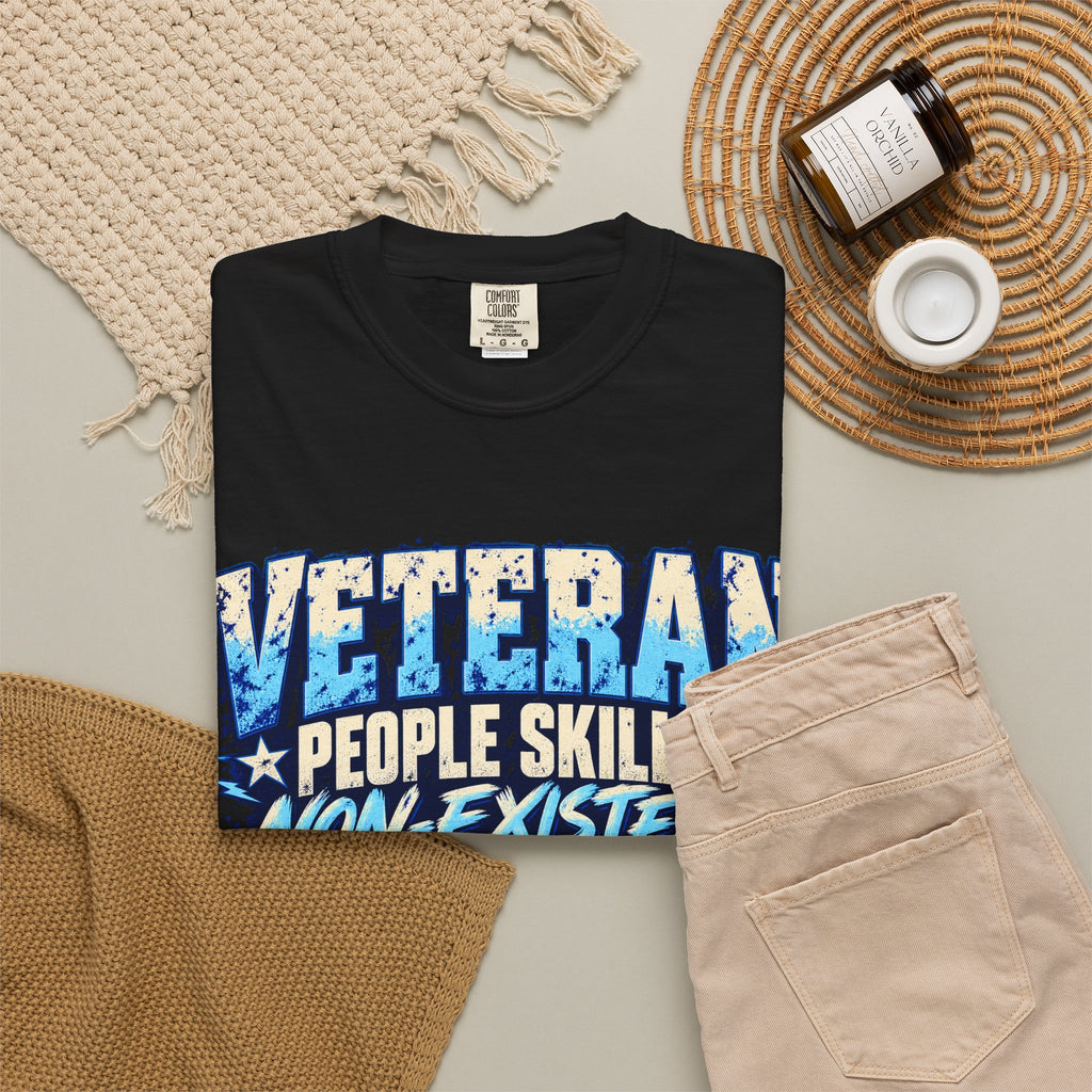 People Skills: Non-Existent | Disgruntled Veteran Tee