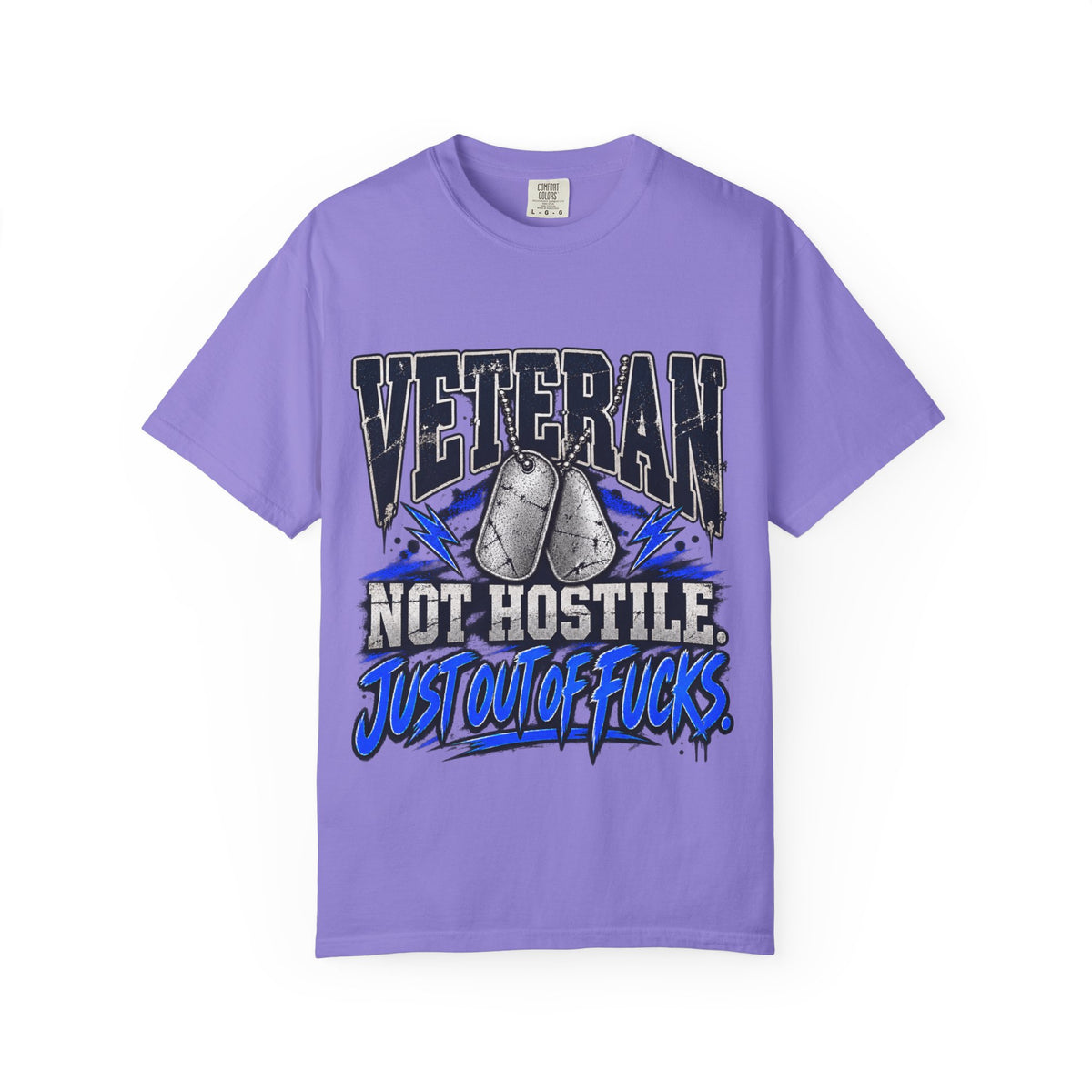 Not Hostile. Just Out of Fucks. | Disgruntled Veteran Tee