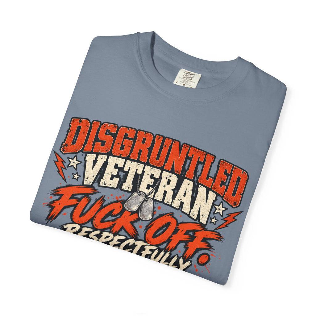 Fuck Off. Respectfully. | Disgruntled Veteran Tee