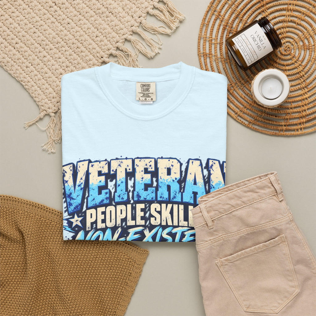 People Skills: Non-Existent | Disgruntled Veteran Tee