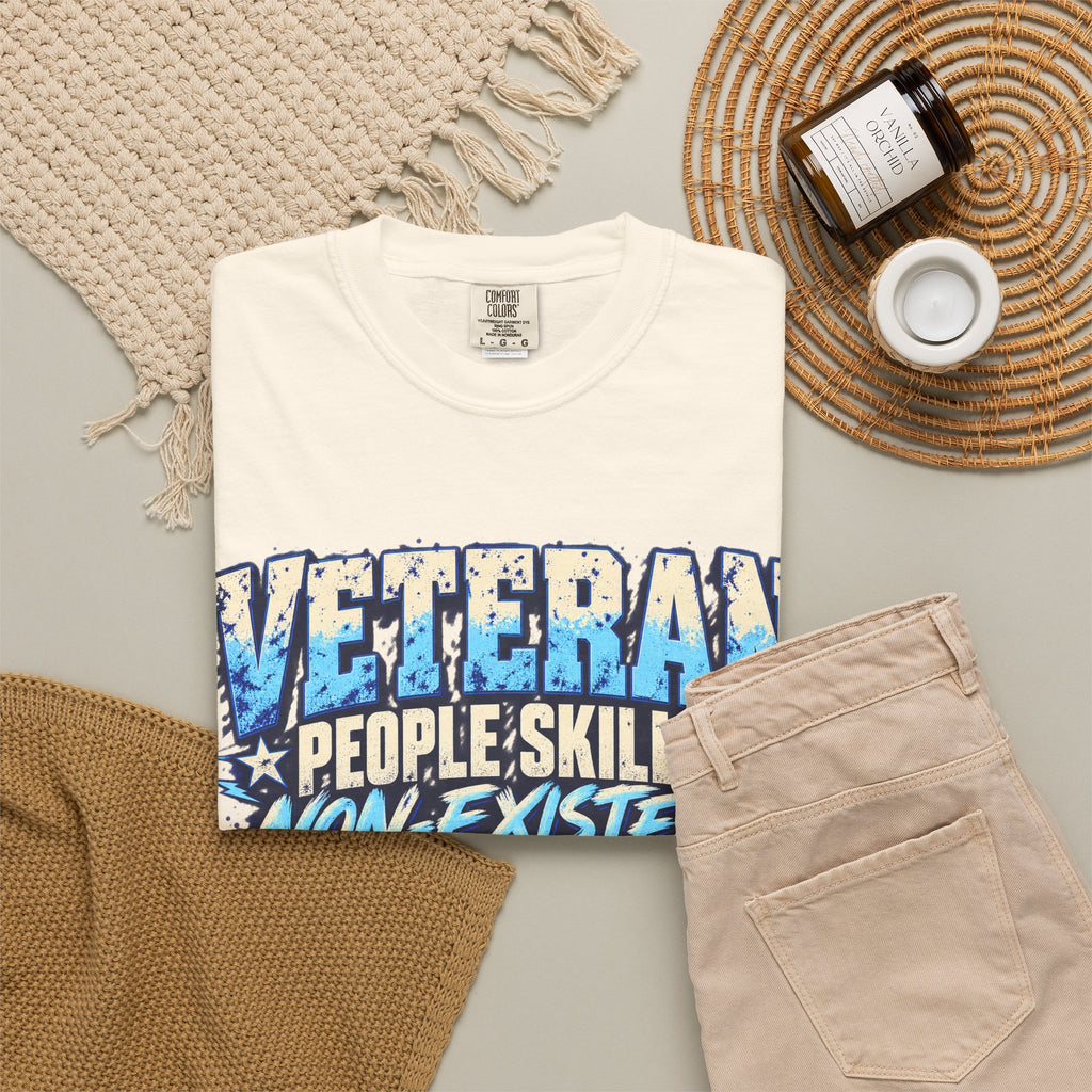People Skills: Non-Existent | Disgruntled Veteran Tee