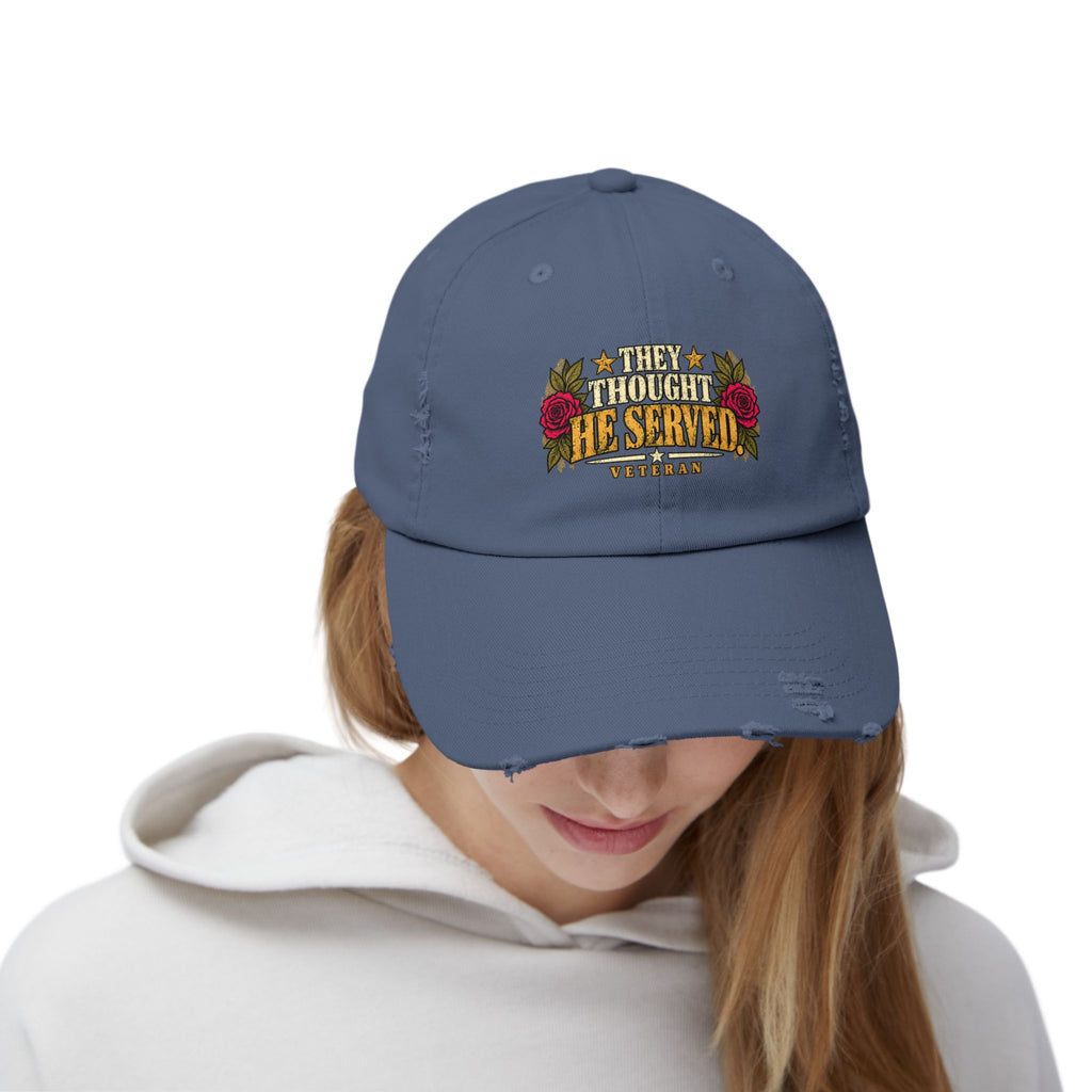 They Thought He Served | Distressed Veteran Cap