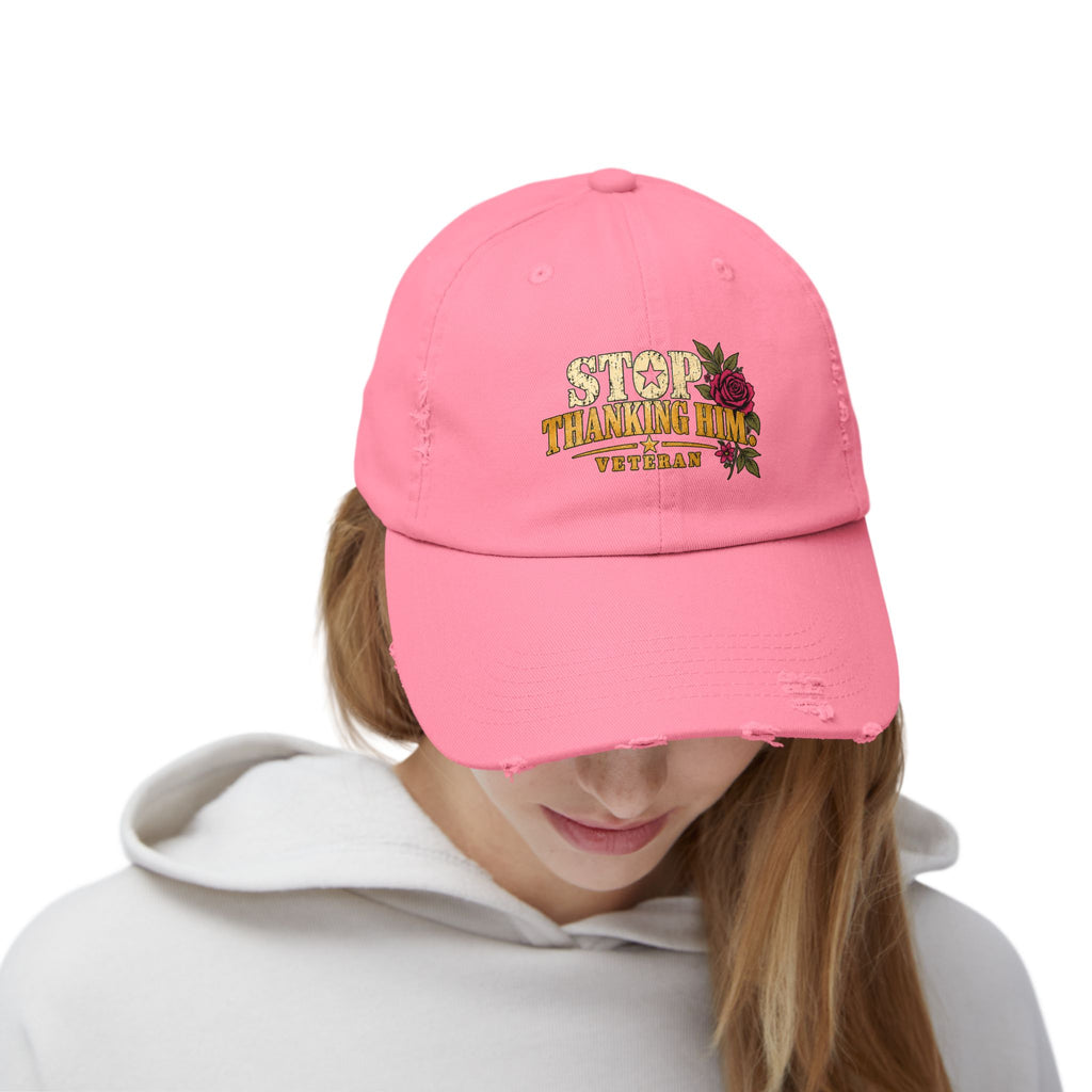 Stop Thanking Him | Distressed Veteran Cap