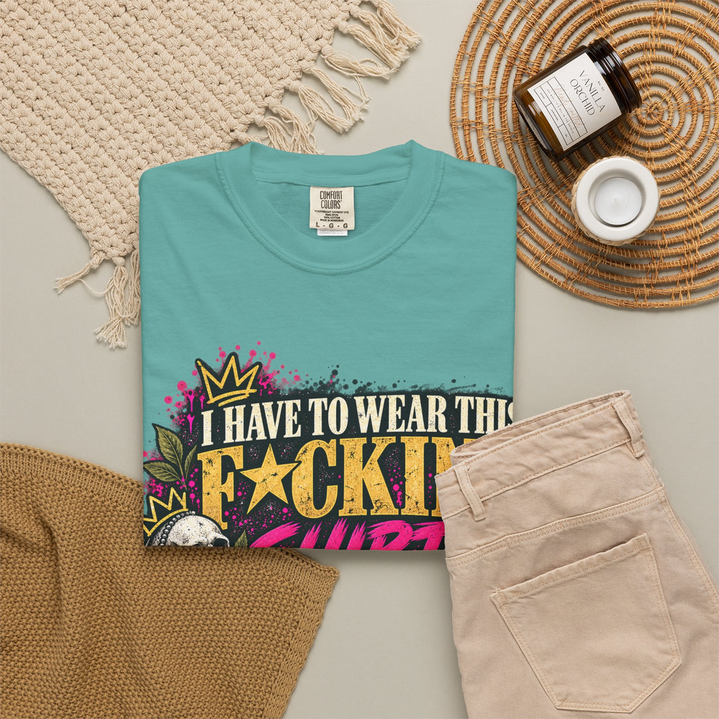 I Have to Wear This F*cking Shirt | Distressed Rebellion Veteran Tee