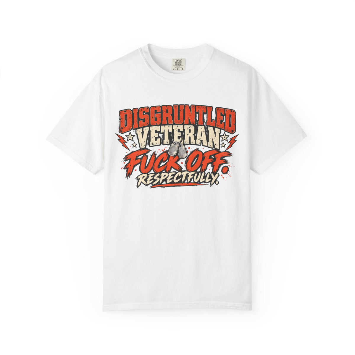 Fuck Off. Respectfully. | Disgruntled Veteran Tee