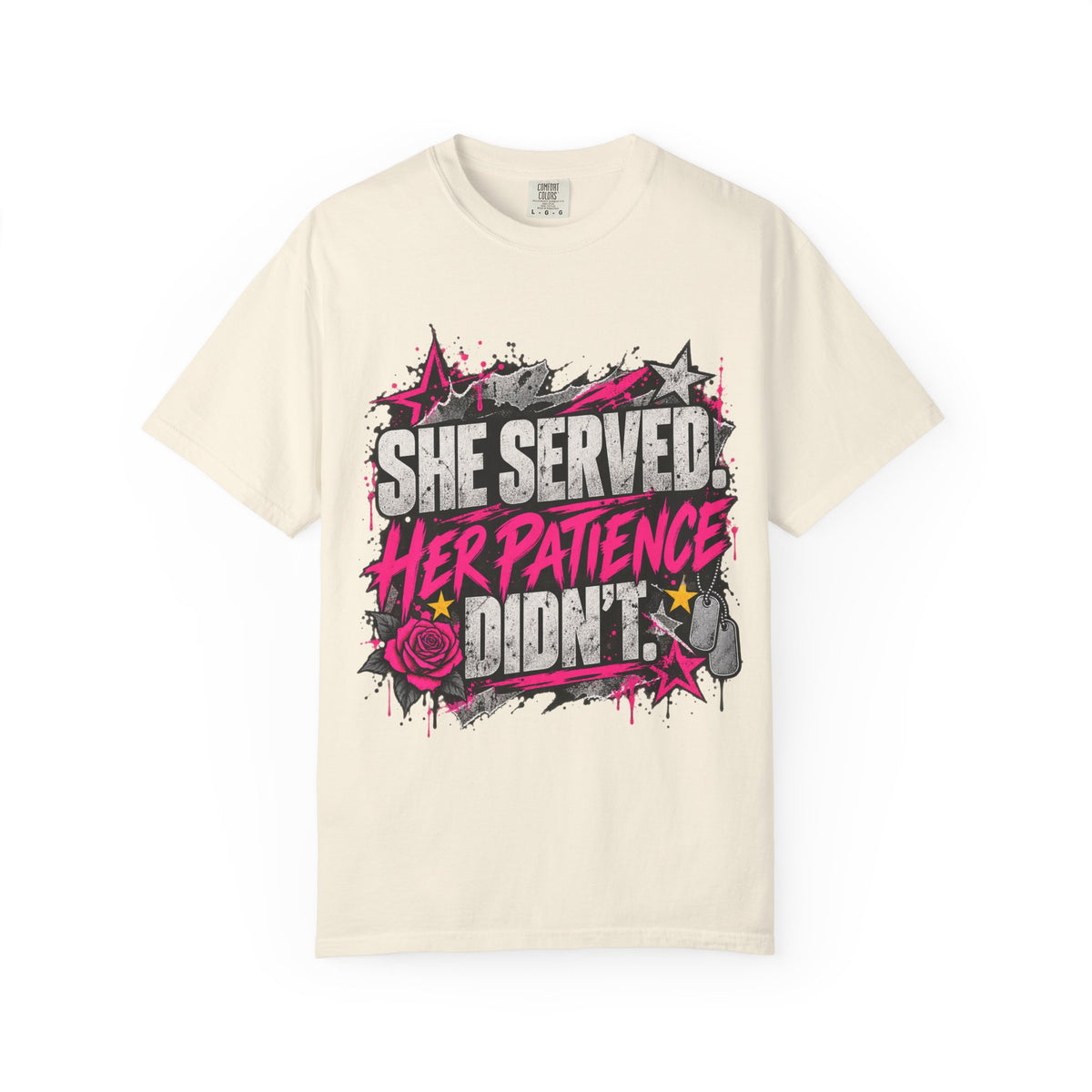 She Served. Her Patience Didn't. | Disgruntled Veteran Tee