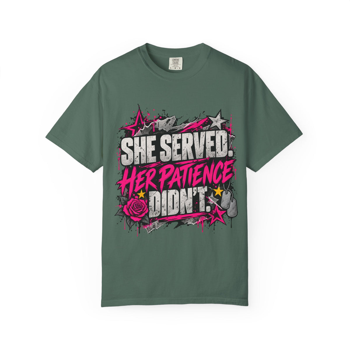 She Served. Her Patience Didn't. | Disgruntled Veteran Tee