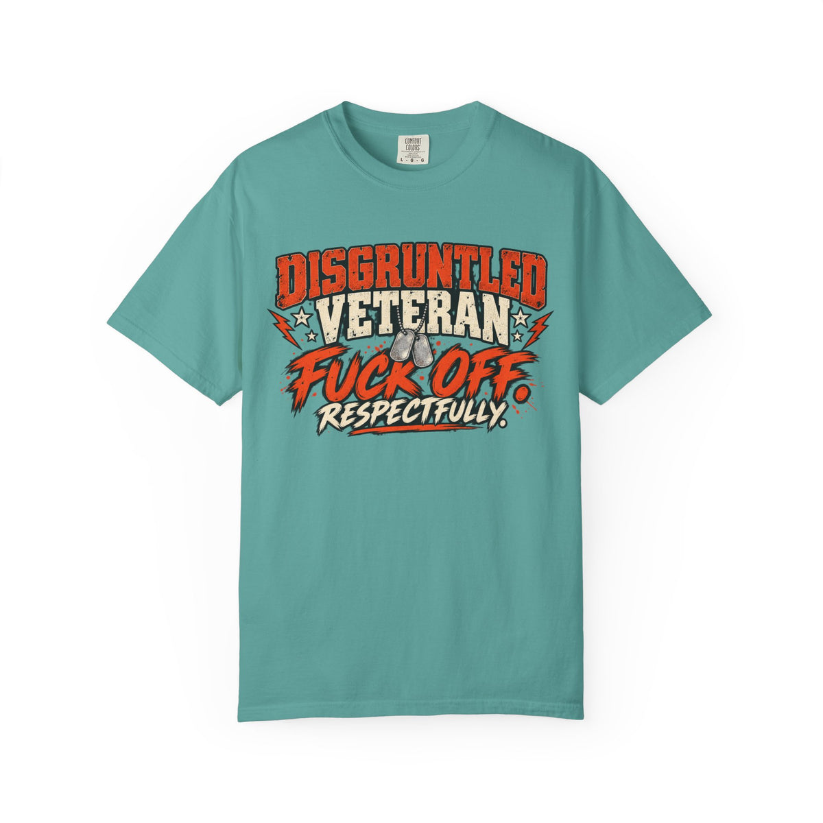 Fuck Off. Respectfully. | Disgruntled Veteran Tee