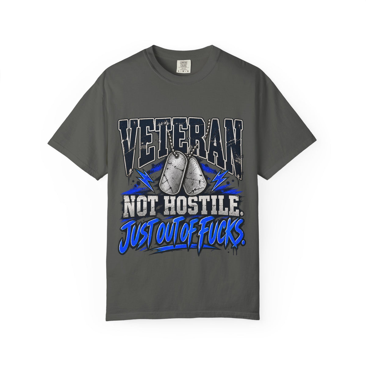 Not Hostile. Just Out of Fucks. | Disgruntled Veteran Tee