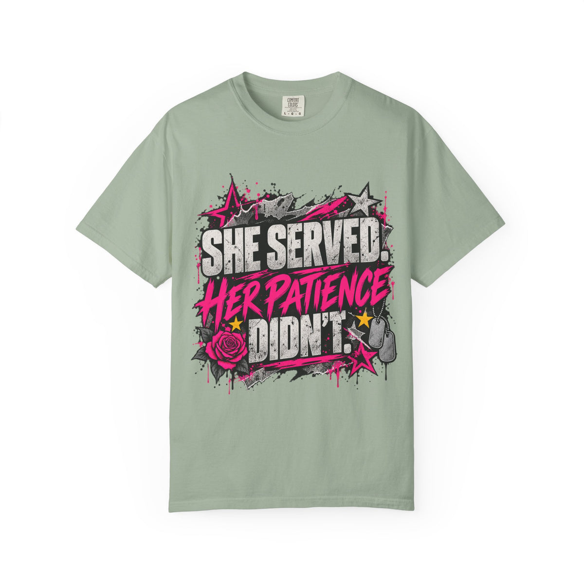 She Served. Her Patience Didn't. | Disgruntled Veteran Tee