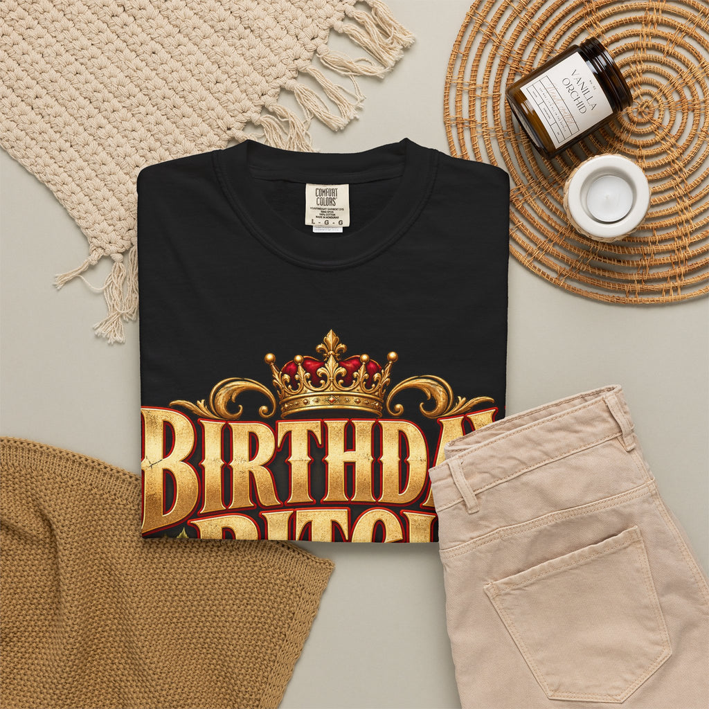 Birthday Bitch | Veteran Edition Garment-Dyed Tee