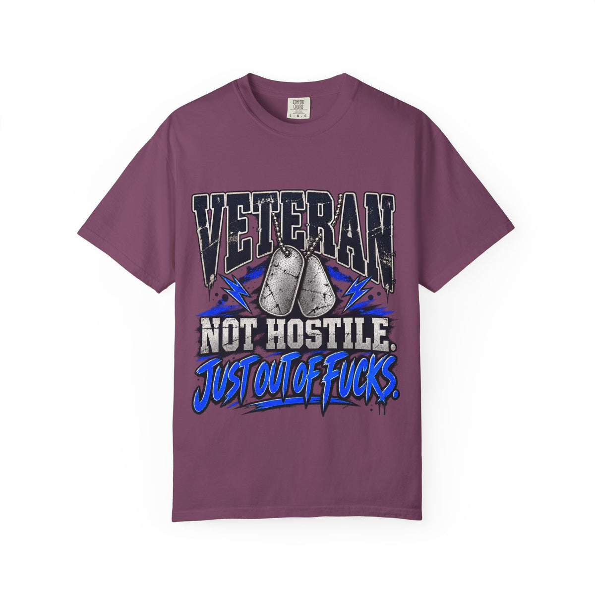 Not Hostile. Just Out of Fucks. | Disgruntled Veteran Tee