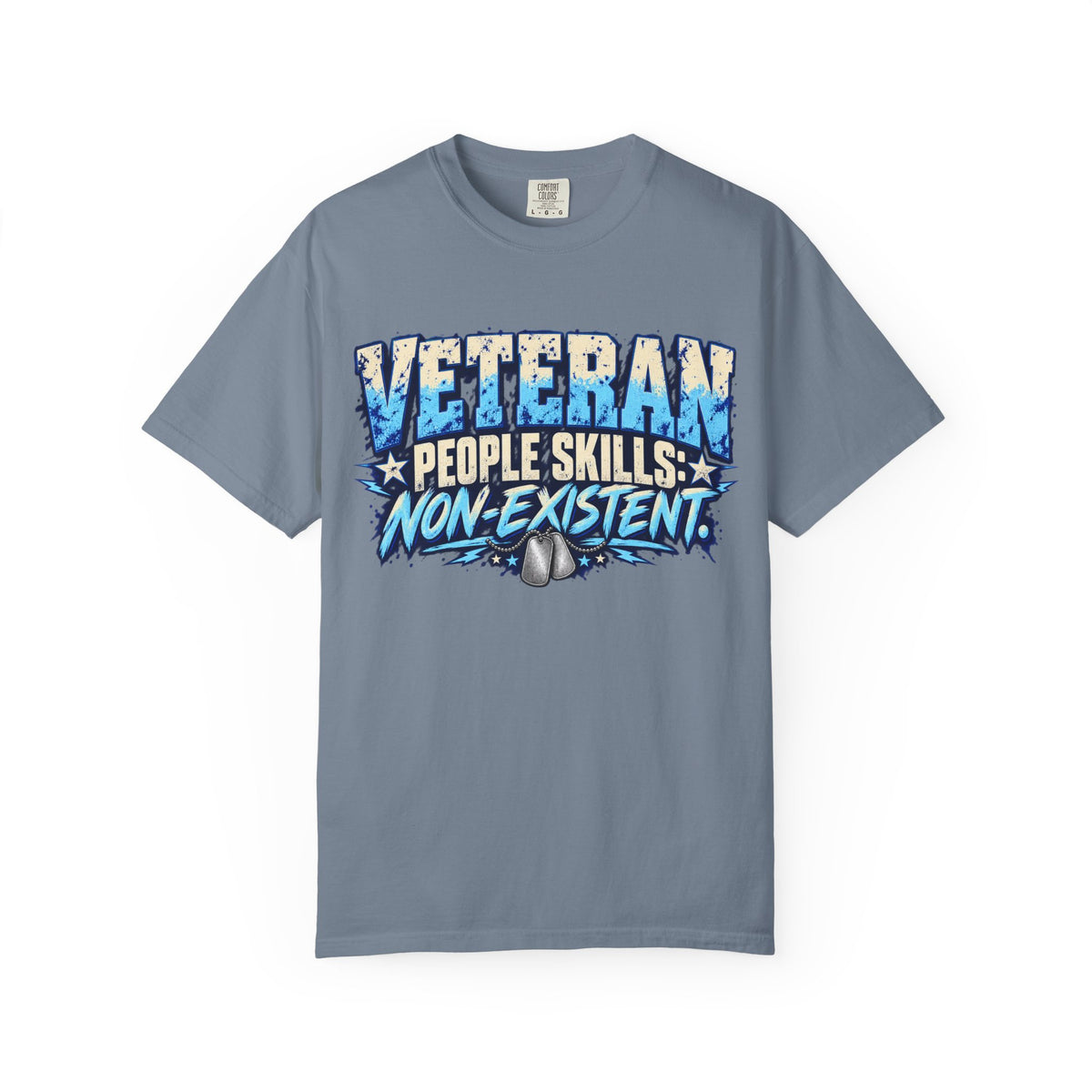People Skills: Non-Existent | Disgruntled Veteran Tee