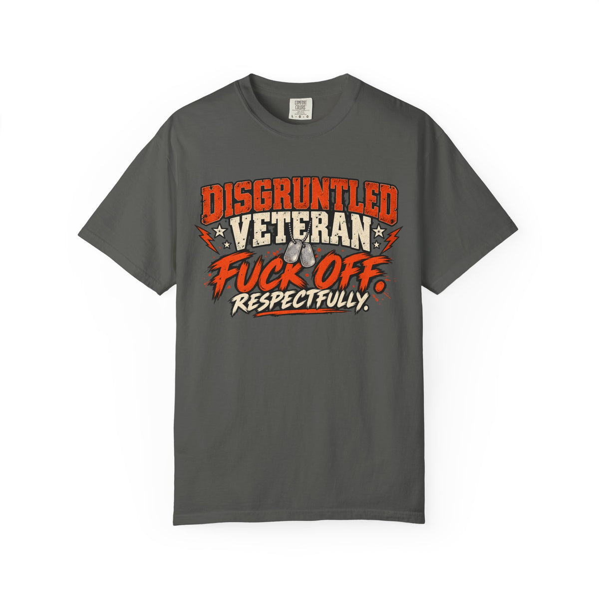 Fuck Off. Respectfully. | Disgruntled Veteran Tee