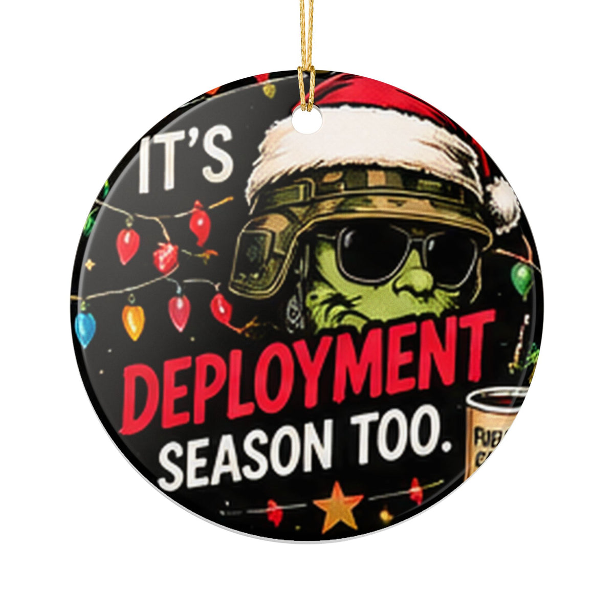 Deployment Season Too Military Christmas Ornament