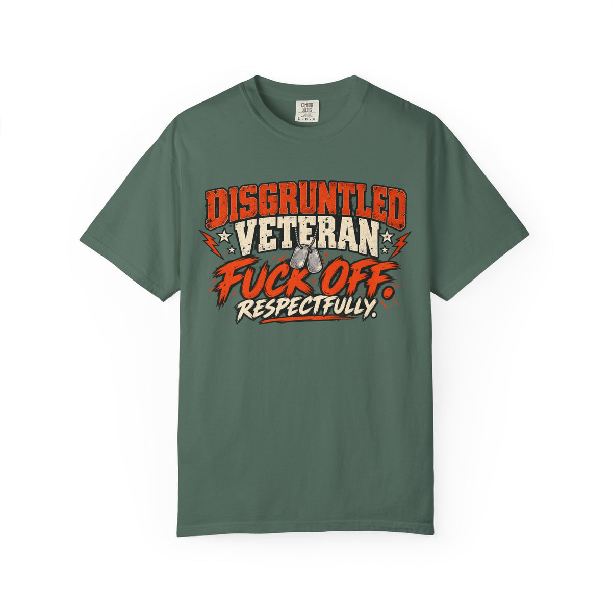 Fuck Off. Respectfully. | Disgruntled Veteran Tee