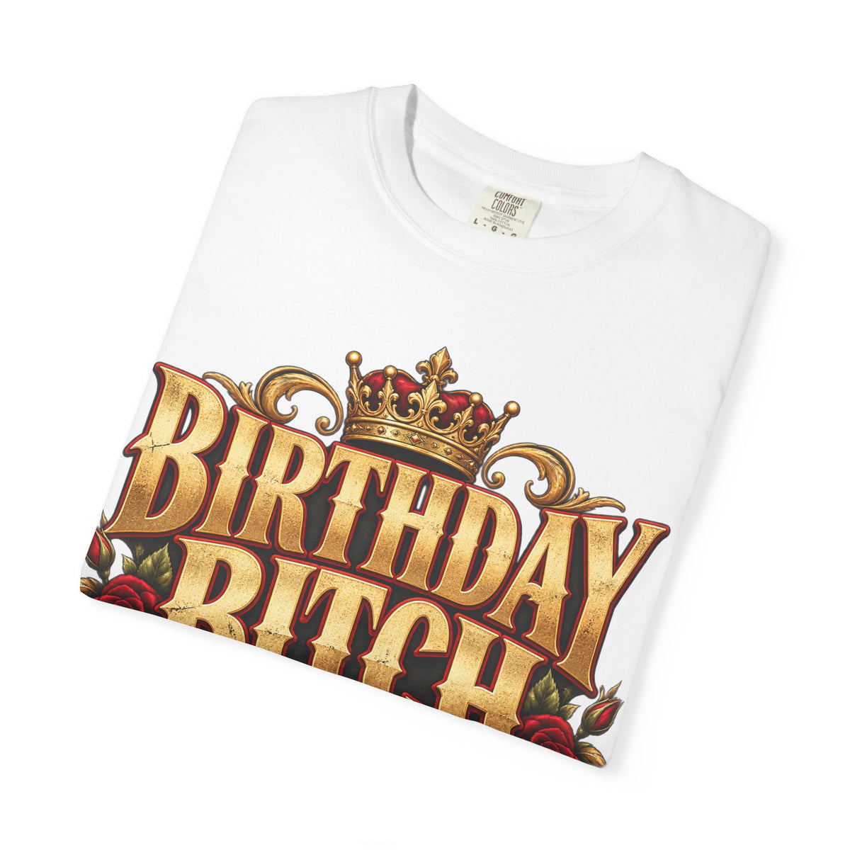 Birthday Bitch | Veteran Edition Garment-Dyed Tee