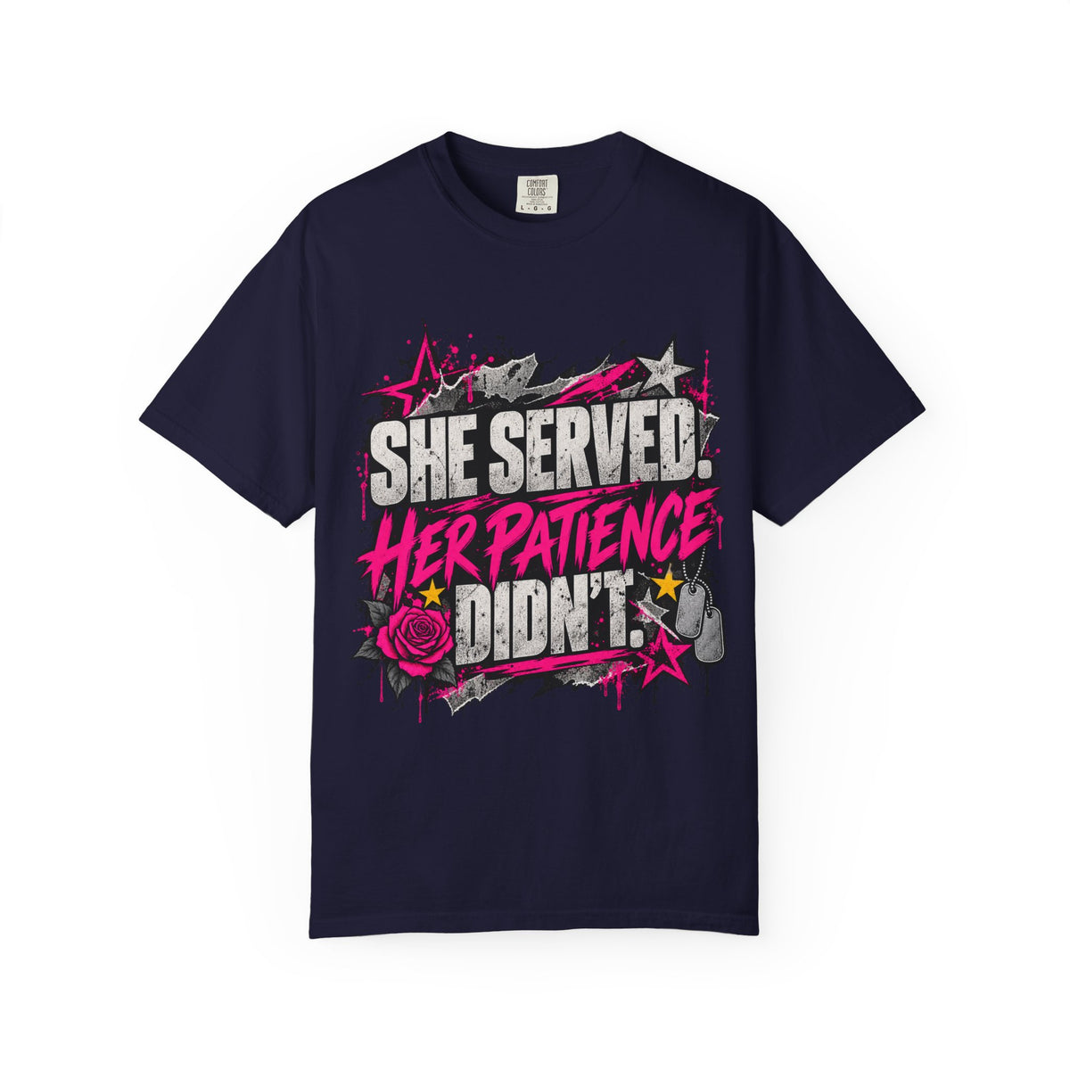 She Served. Her Patience Didn't. | Disgruntled Veteran Tee