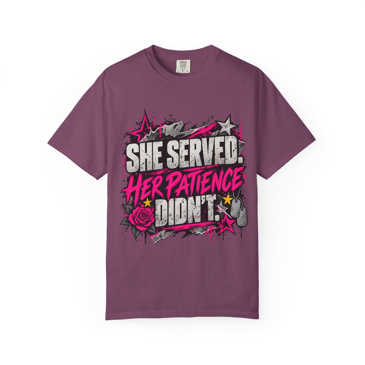 She Served. Her Patience Didn't. | Disgruntled Veteran Tee