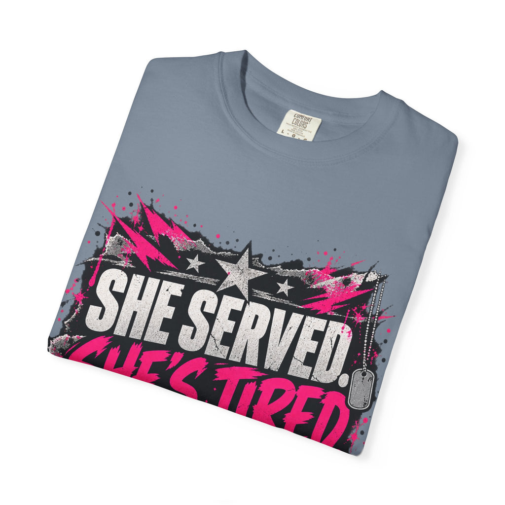 She Served. She's Tired. | Women Veteran Tee
