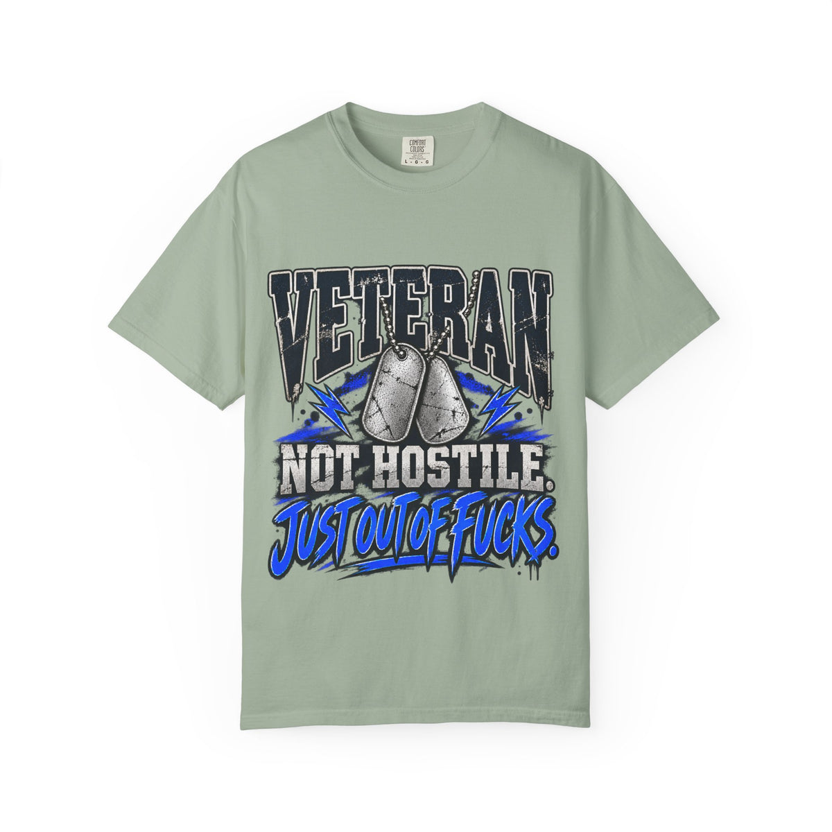 Not Hostile. Just Out of Fucks. | Disgruntled Veteran Tee