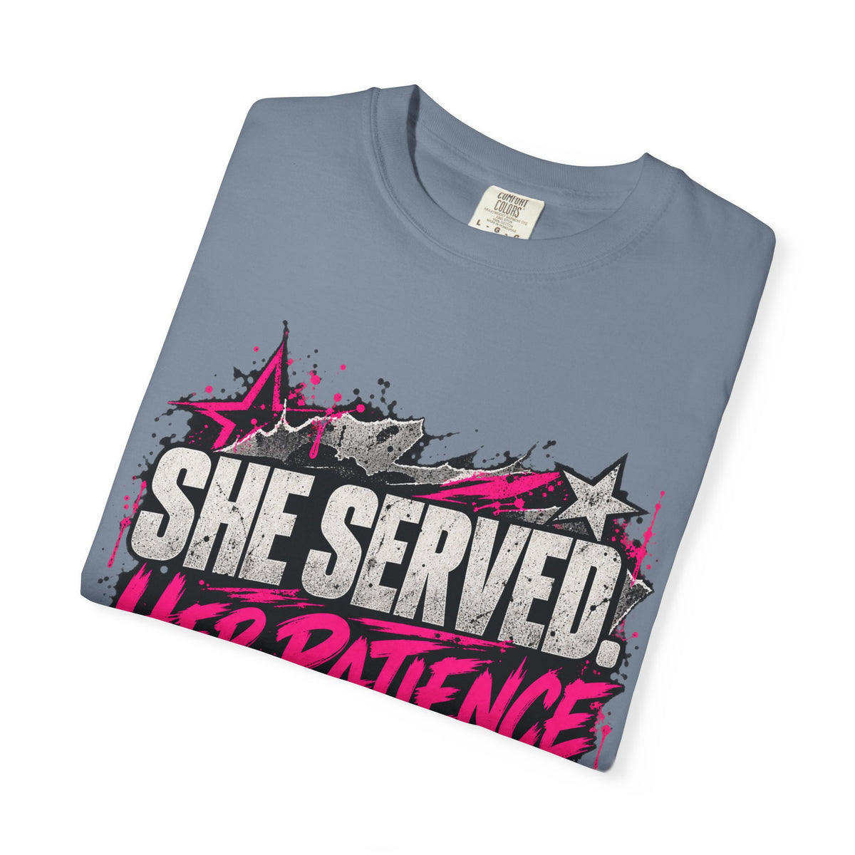 She Served. Her Patience Didn't. | Disgruntled Veteran Tee