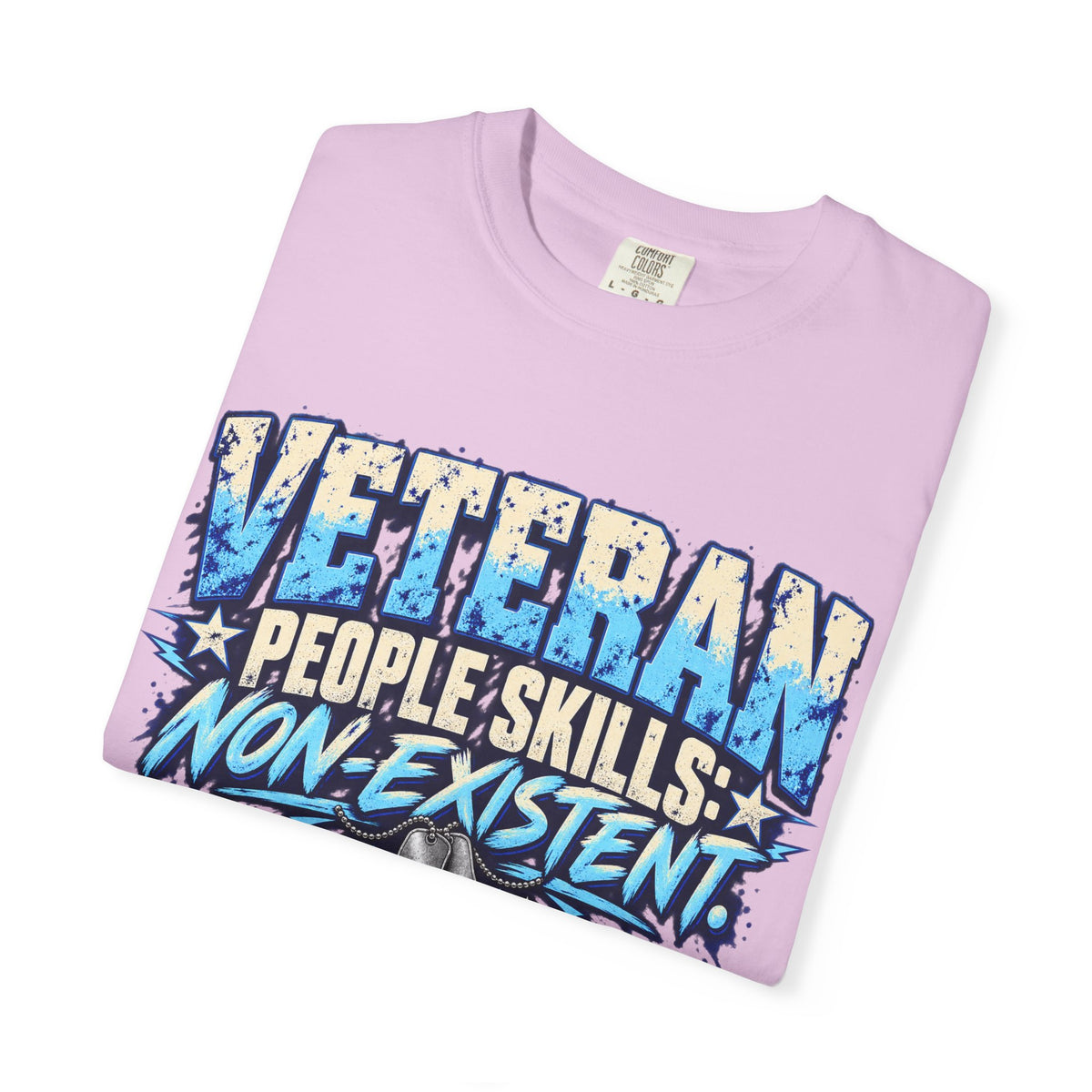 People Skills: Non-Existent | Disgruntled Veteran Tee