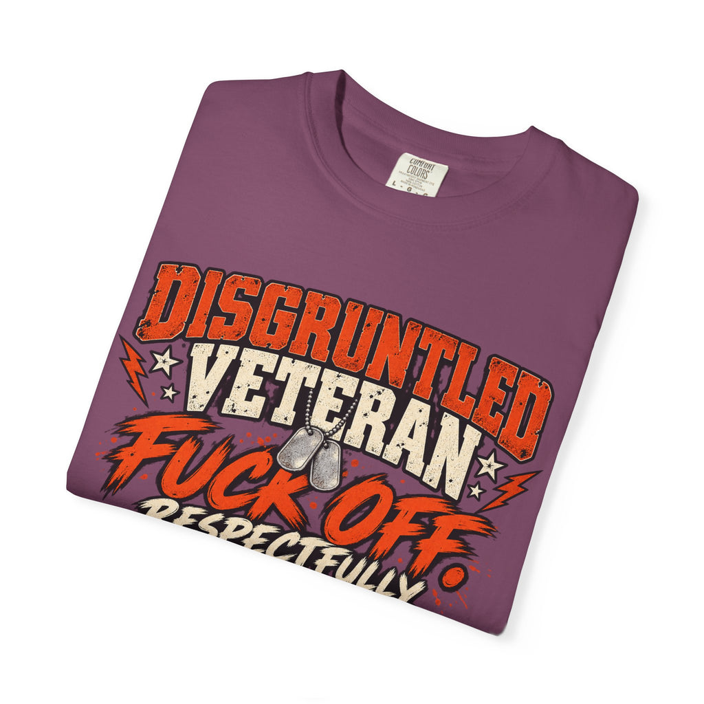 Fuck Off. Respectfully. | Disgruntled Veteran Tee