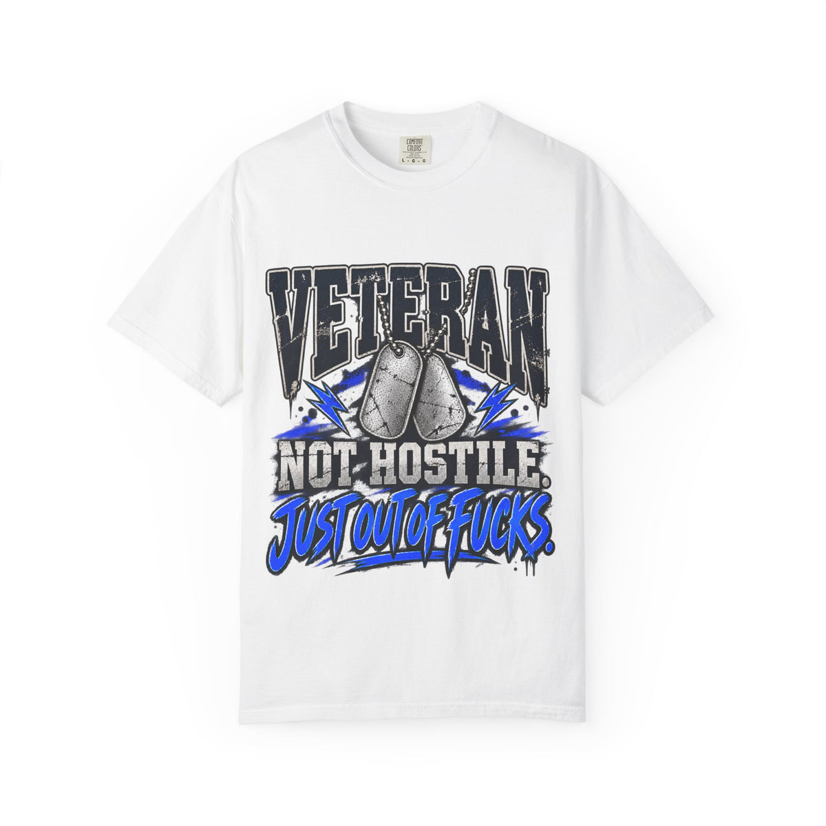 Not Hostile. Just Out of Fucks. | Disgruntled Veteran Tee