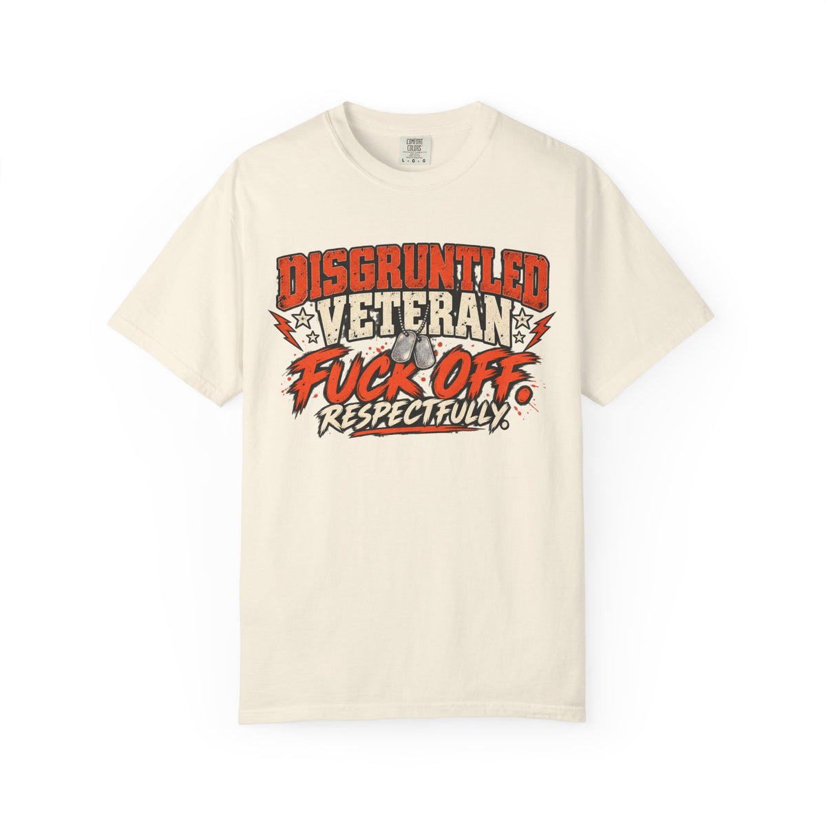 Fuck Off. Respectfully. | Disgruntled Veteran Tee
