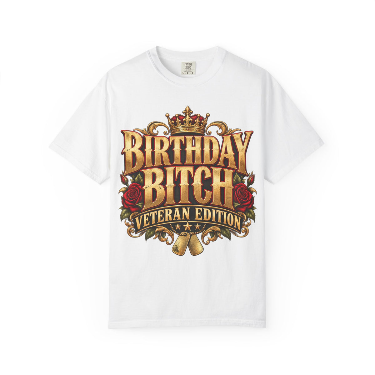 Birthday Bitch | Veteran Edition Garment-Dyed Tee