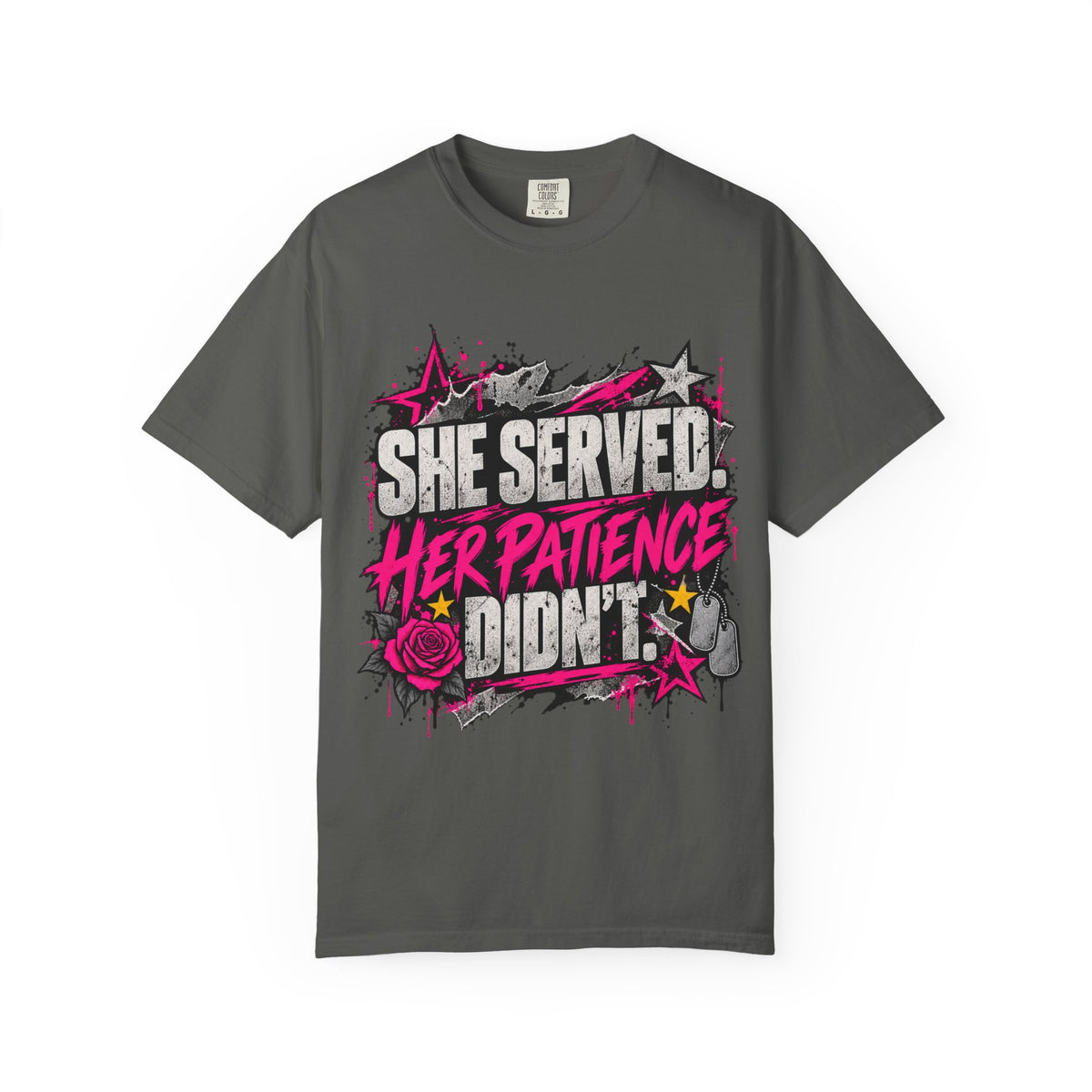 She Served. Her Patience Didn't. | Disgruntled Veteran Tee